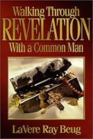 Walking Through Revelation With a Common Man 1892525062 Book Cover