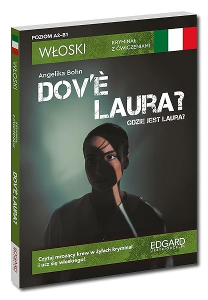 WŁOSKI. KRYMINAŁ Z ĆWICZENIAMI. DOV’E LAURA? GDZIE
