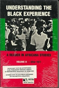 Paperback Understanding The Black Experience, A Reader In Africana Studies (Volume 1 - Before 1877) Book