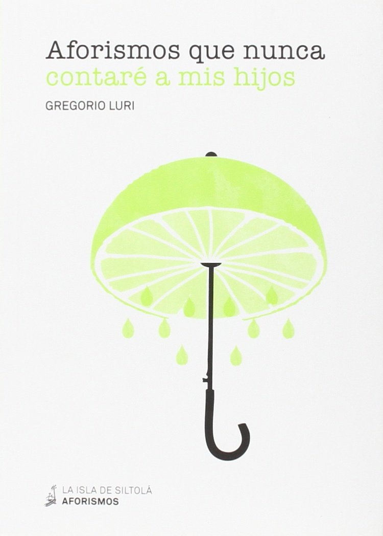 Aforismos que nunca contaré a mis hijos