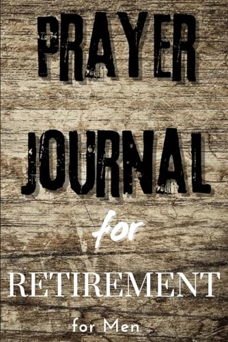 Prayer Journal for Retirement for Men