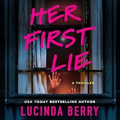 Her First Lie Audiobook By Lucinda Berry cover art