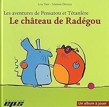 Download Les aventures de Pensatou et Têtanlère : Le château de Radégou : Avec livret d'accompagnement PDF