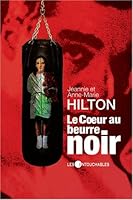 Le coeur au beurre noir 2895491437 Book Cover