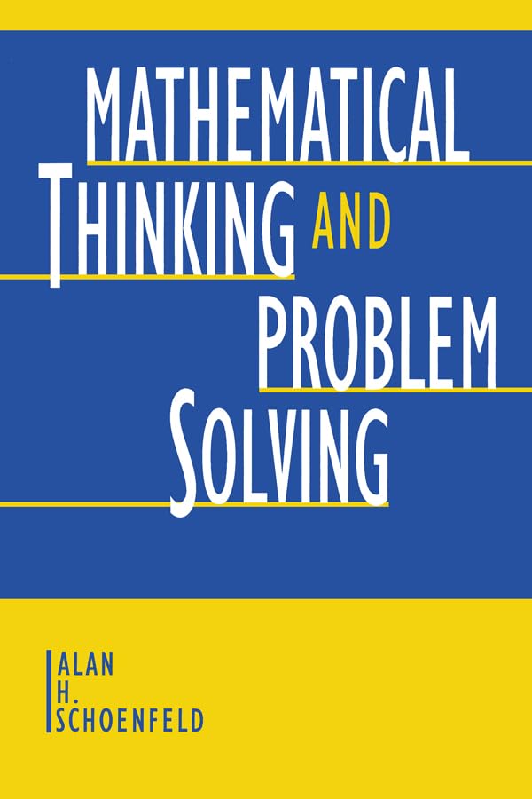 Mathematical Thinking and Problem Solving (Studies in Mathematical Thinking and Learning Series)      [Print Replica] Kindle Edition