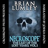 necroscope 1  Necroscope: The Last of the Lost Years, Vol. I