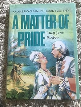 Hardcover A Matter of Pride (An American Family Book Two : 1733) Book
