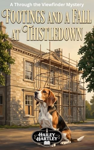 Footings and a Fall at Thistledown: A Through the Viewfinder Mystery (Through the Viewfinder Mysteries Book 3)