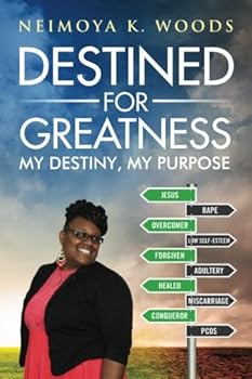 Paperback Destined for Greatness: My Destiny, My Purpose Book