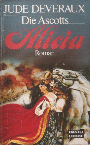 Die Ascotts: Alicia : [Roman] [German] 3404105133 Book Cover