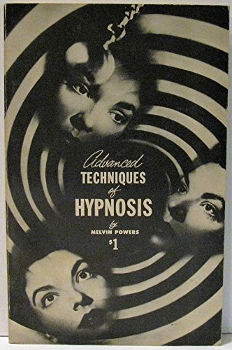 advanced Techniques of Hypnosis B000R8BFRC Book Cover