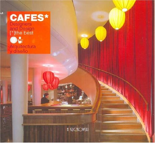Cafes: Designers and Design (the Best)