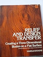 Relief and design transfer: Creating a three-dimensional illusion on a flat surface 0801562775 Book Cover