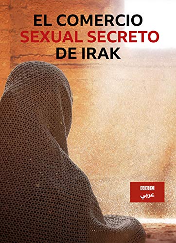 El comercio sexual secreto de Irak [OV]