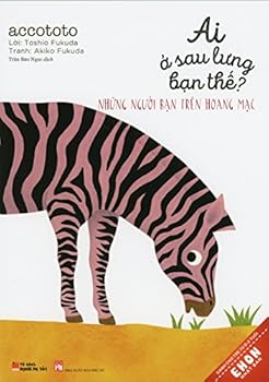 Ai Ở Sau Lưng Bạn Thế: Những Người Bạn Trên Hoang Mạc