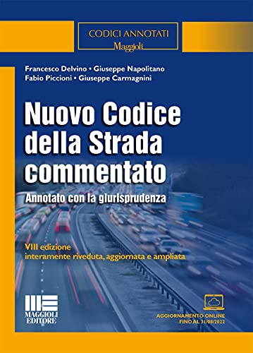 Marca:Maggioli Editore Nuovo codice della strada commentato. Annotato con la giurisprudenza. Ediz. ampliata. Con aggiornamento online