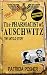 The Pharmacist of Auschwitz: The Untold Story