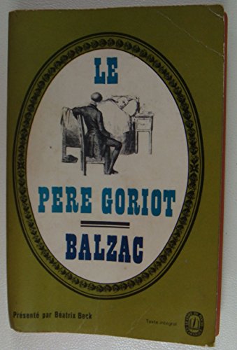Le Père Goriot : présenté par Béatrix Beck B00DHY8OD6 Book Cover