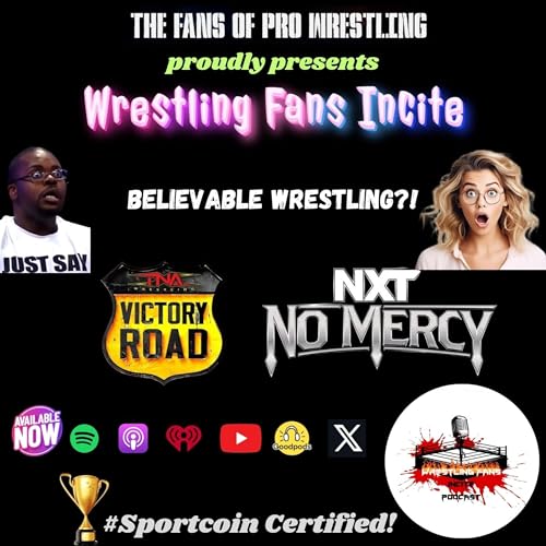 Believable Wrestling?! - Sept 28, 2025