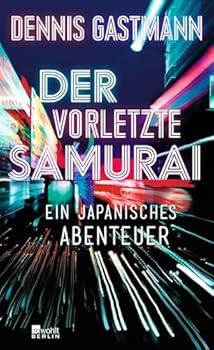 Hardcover Der vorletzte Samurai: Ein japanisches Abenteuer [German] Book