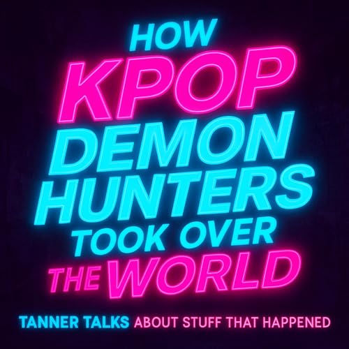 How Kpop Demon Hunters Took Over the World