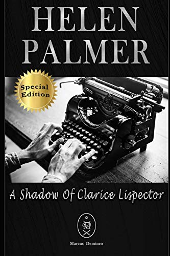 Helen Palmer. A Shadow of Clarice Lispector — Special Edition