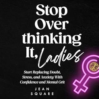 Stop Overthinking It, Ladies Audiobook By Jean Square cover art