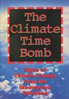 The Climate Time Bomb: Signs of Climate Change from the Greenpeace Database 9073361036 Book Cover