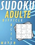 Sudoku Adulte: Facile a Moyen difficile , 400 grilles niveau avec instructions et solutions grand livre gros caractère 9x9 ,jeux pour jouer en famille, Pour hommes et femmes