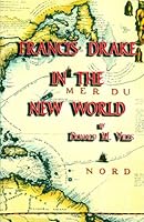 Francis Drake In The New World 1892076241 Book Cover