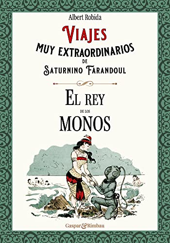 Viajes muy extraordinarios de Saturnino Farandoul. El rey de los monos.: Edición anotada e ilustrada color: 12