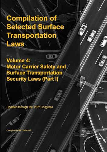 Compilation of Selected Surface Transportation Laws Vol. 4: Motor Carrier