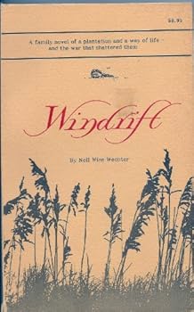 Paperback Windrift: a Family Novel of a Plantation and a Way of Life - and the War That Shattered Them Book