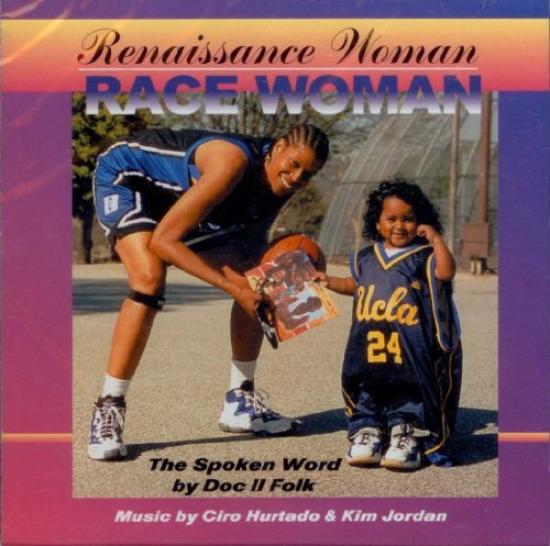 Renaissance Woman/Race Woman: The Spoken Word by Doc II Folk by Toni Yancey