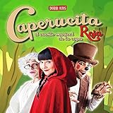  Caperucita. El Cuento Musical de la Capa Roja