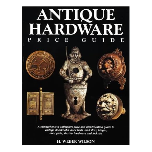 Comprehensive Antique Hardware Guide