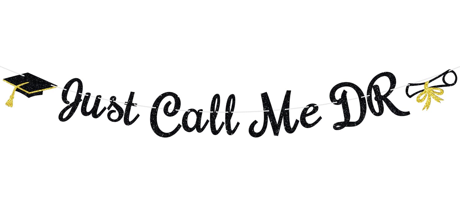 Just Call Me DR Banner, Congrats Doctor, We're So Proud of You, It's DR Actually, 2025 Doctorate Degree Graduation Decorations Supplies