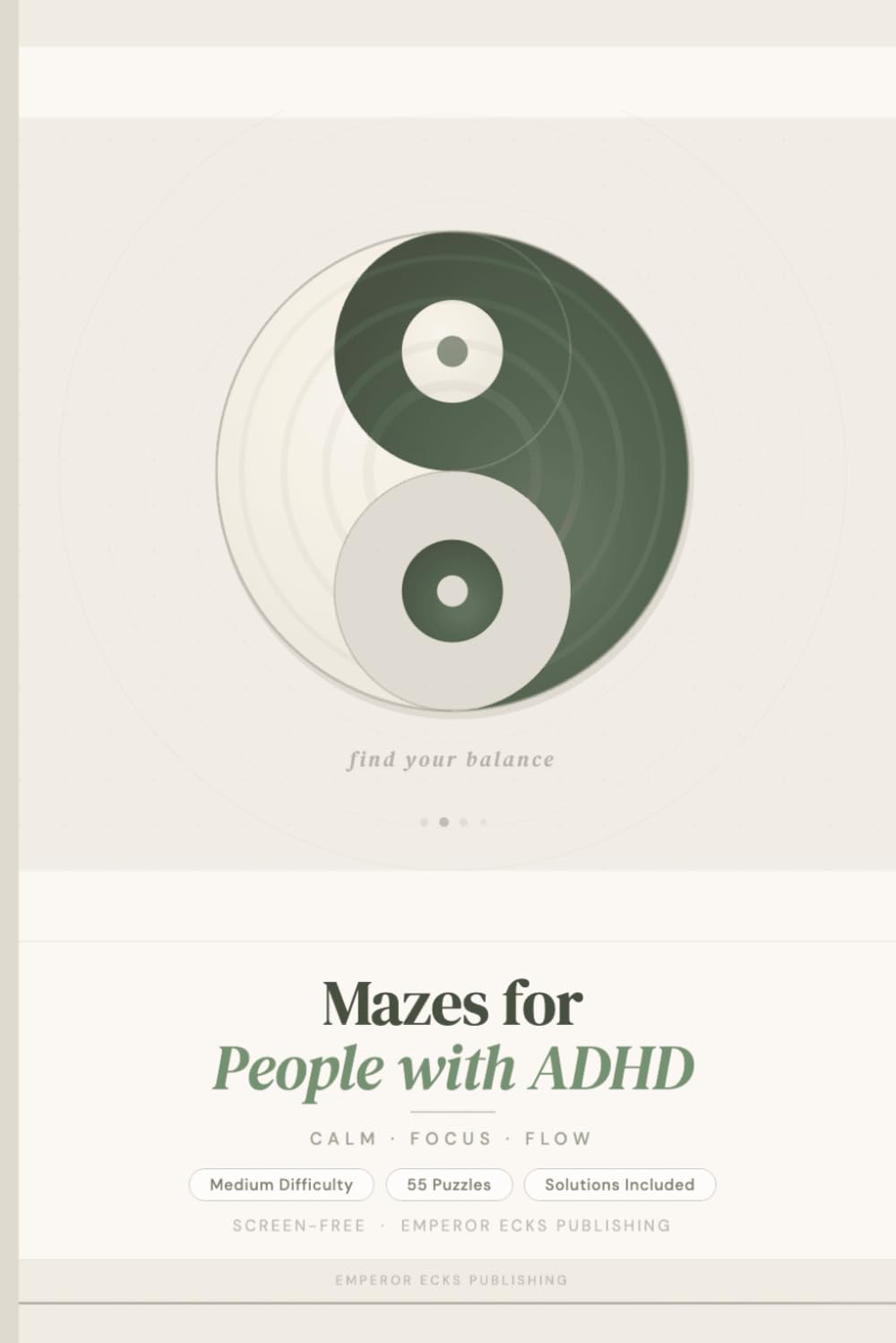Mazes For People With ADHD: Mazes to calm the mind | Find your center | Trace the lines to zen mastery | 55 puzzles with solutions