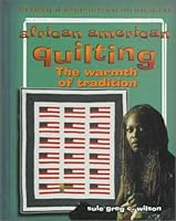 African American Quilting: The Warmth of Tradition (African Diaspora)