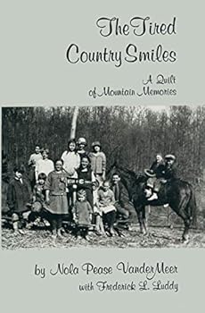 Hardcover The Tired Country Smiles: A Quilt of Mountain Memories Book
