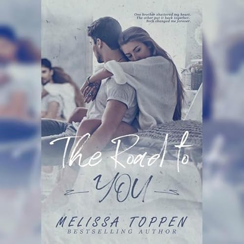The Road to You Audiolivro Por Melissa Toppen capa