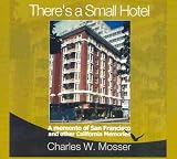  There\'s a Small Hotel : A Memento of San Francisco and Other California Memories (UK Import)