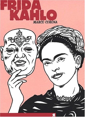 Frida Kahlo : Une biographie suréelle Frida Kahlo : Une biographie suréelle