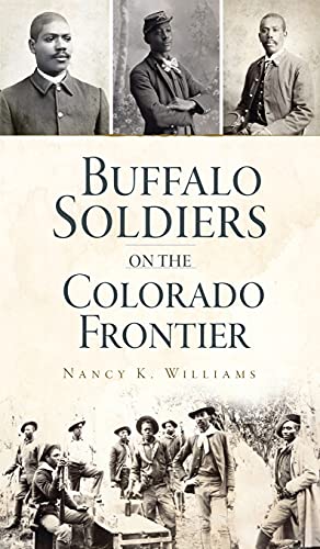 Buffalo Soldiers on the Colorado Frontier (Military)