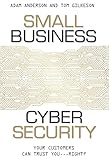 Small Business Cyber Security: Your Customers Can Trust You...Right?