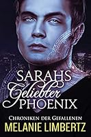 Sarahs geliebter Phoenix (Die Chroniken der Gefallenen) 1515117359 Book Cover