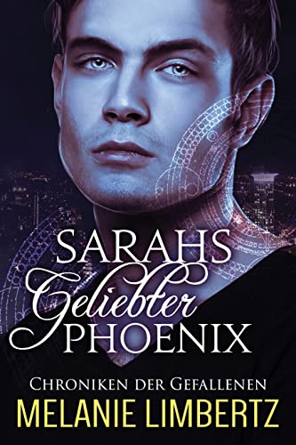 Sarahs geliebter Phoenix (Die Chroniken der Gefallenen) (German Edition)