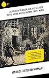  Vintage-Detektivromane: Der Doppelmord in der Rue Morgue, Das Fräulein von Scuderi, Wachtmeister Studer, Der geheime Garten, Das blaue Kreuz