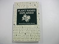 Plant Names Explained, Botanical Terms And Their Meaning 0715322184 Book Cover