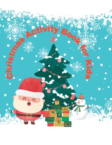 Kid's Christmas Coloring and Activity Book: Christmas coloring page and activity book for Kids